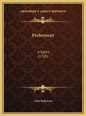 Preferment: A Satire (1765) 1169434541 Book Cover