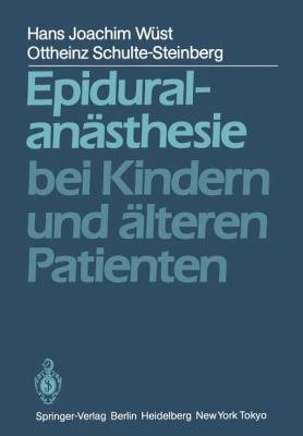 Epiduralanästhesie Bei Kindern Und Älteren Pati... [German] 3540124616 Book Cover