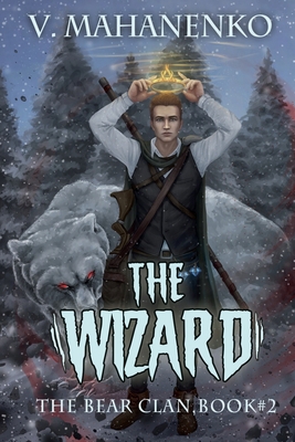 The Wizard (The Bear Clan Book 2): A Progressio... 8076194830 Book Cover