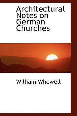 Architectural Notes on German Churches 1113622113 Book Cover