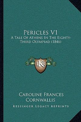 Pericles V1: A Tale Of Athens In The Eighty-Thi... 1164935941 Book Cover