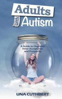Adults with Autism: A Guide to Diagnosis, Inner... 172111601X Book Cover