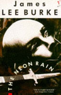 THE NEON RAIN (Dave Robicheaux #1 0099689707 Book Cover