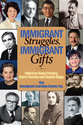 Immigrant Struggles, Immigrant Gifts 0981877907 Book Cover