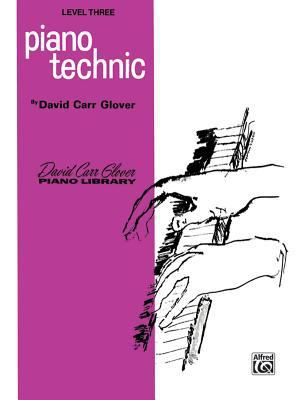 Piano Technic: Level 3 (David Carr Glover Piano... 0769238084 Book Cover