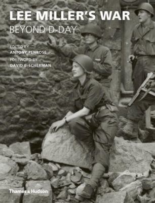 Lee Miller's War: Beyond D-Day 0500291543 Book Cover