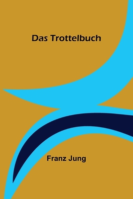 Das Trottelbuch [German] 9356704228 Book Cover