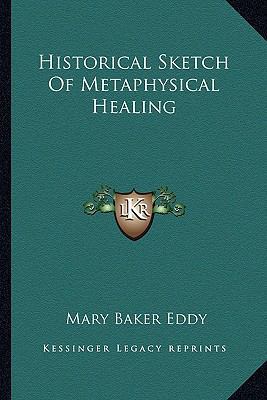 Historical Sketch Of Metaphysical Healing 1162949112 Book Cover