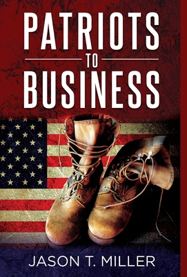 Patriots to Business: Business Strategies for E... 1957217170 Book Cover