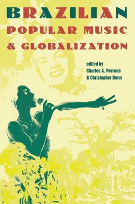 Brazilian Popular Music and Globalization 1138169145 Book Cover