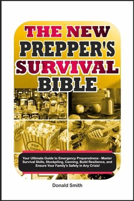 The New Prepper's Survival Bible: Your Ultimate... [Large Print] B0CRZ3JLB5 Book Cover