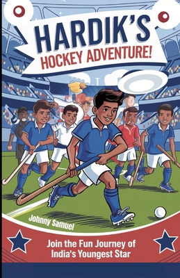 Hardik's Hockey Adventure!: Join the Fun Journe... B0DP4Q7964 Book Cover