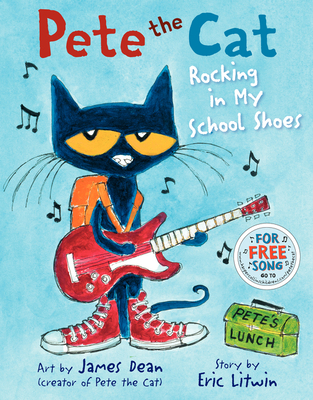 Pete the Cat: Rocking in My School Shoes: A Bac... 0061910244 Book Cover