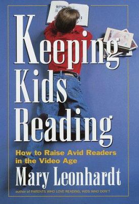 Keeping Kids Reading: How to Raise Avid Readers... 0517701146 Book Cover