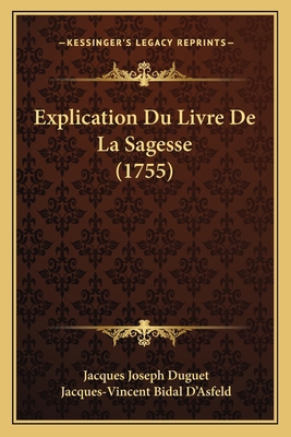 Explication Du Livre De La Sagesse (1755) [French] 1165948192 Book Cover