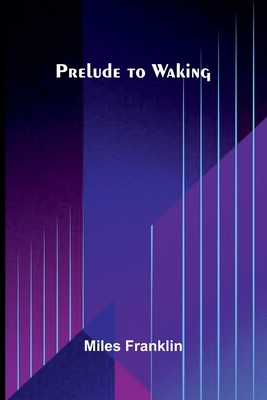 Prelude to Waking 9375368424 Book Cover