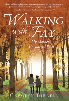 Walking with Fay: My Mother's Uncharted Path in... 1639882421 Book Cover