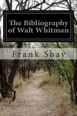 The Bibliography of Walt Whitman 1500966096 Book Cover