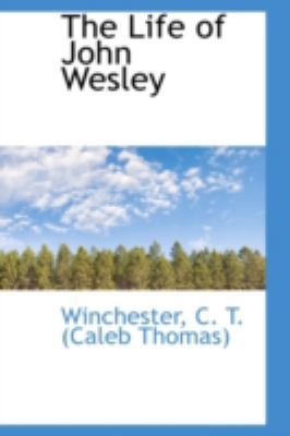 The Life of John Wesley 111322097X Book Cover