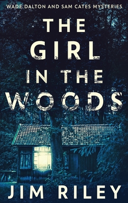 The Girl In The Woods [Large Print] 4824114624 Book Cover