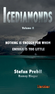 Icediamonds Trilogy Volume 2: Nothing is enough... 3347030427 Book Cover