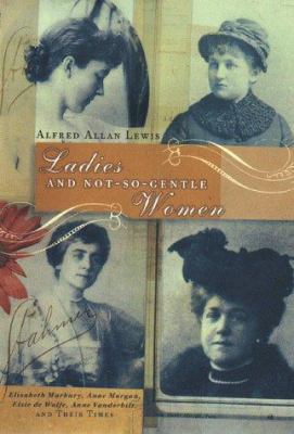 Ladies and Not So Gentle Women 0670858102 Book Cover