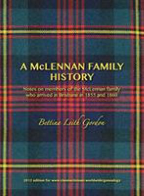 A McLennan Family History: Notes on members of ... 0957799721 Book Cover