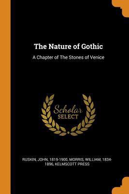 The Nature of Gothic: A Chapter of the Stones o... 035314374X Book Cover