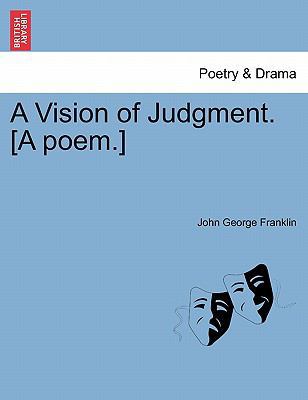 A Vision of Judgment. [A Poem.] 1241569258 Book Cover
