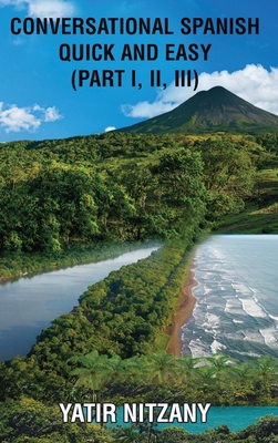 Conversational Spanish Quick and Easy - Part 1,... 1951244575 Book Cover