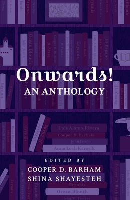 Onwards! An Anthology B0D6LZC46Y Book Cover