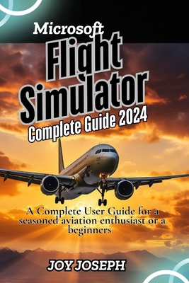 Microsoft Flight Simulator Guide: A Comprehensi... B0DY59FTNV Book Cover