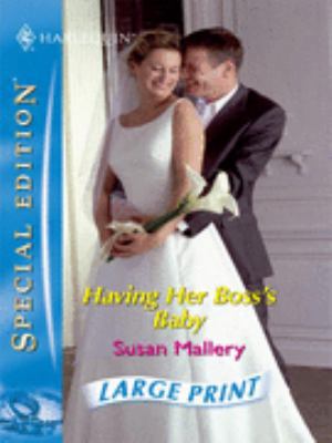 Having Her Boss's Baby (Silhouette Special Edit... 026319857X Book Cover