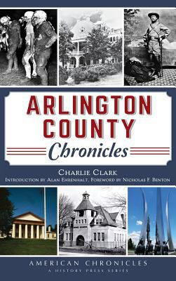 Arlington County Chronicles 1540210294 Book Cover