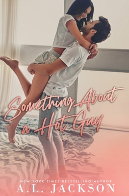 Something About a Hot Guy 1946420417 Book Cover
