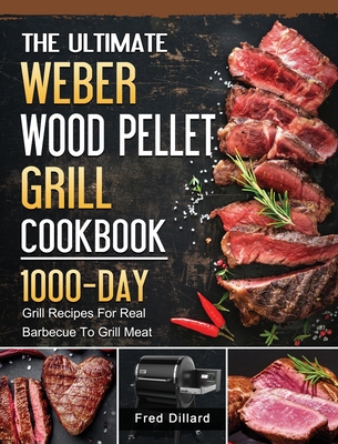 The Ultimate Weber Wood Pellet Grill Cookbook: ... 1803202122 Book Cover