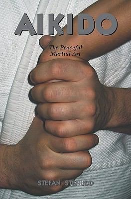 Aikido: The Peaceful Martial Art 1419658794 Book Cover