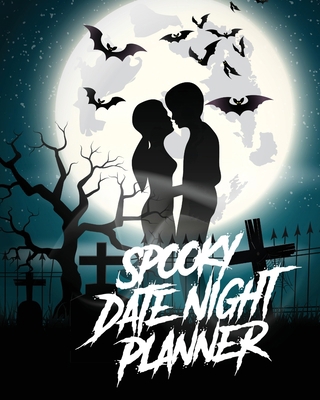 Spooky Date Night Planner: For Couples Staying ... 1649303300 Book Cover