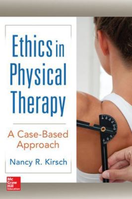 Ethics in Physical Therapy: A Case Based Approach 0071823336 Book Cover