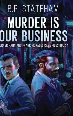 Murder is Our Business (Turner Hahn And Frank M... 1006439366 Book Cover