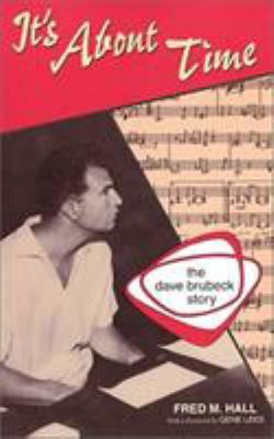 It's about Time: The Dave Brubeck Story 1557284059 Book Cover