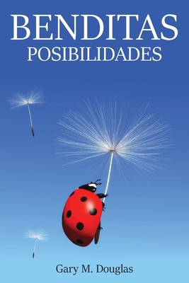 Benditas Posibilidades (Spanish) [Spanish] 1634936922 Book Cover