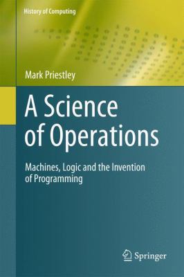 A Science of Operations: Machines, Logic and th... 1447126351 Book Cover