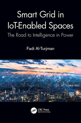 Smart Grid in IoT-Enabled Spaces: The Road to I... 0367551772 Book Cover