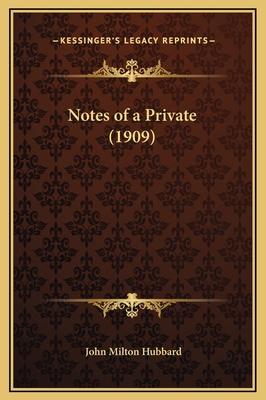 Notes of a Private (1909) 116928597X Book Cover