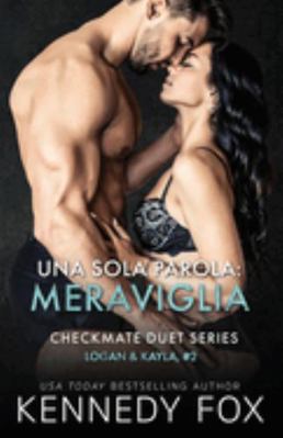 Una sola parola meraviglia (Logan e Kayla, #2) [Italian] 1637823541 Book Cover