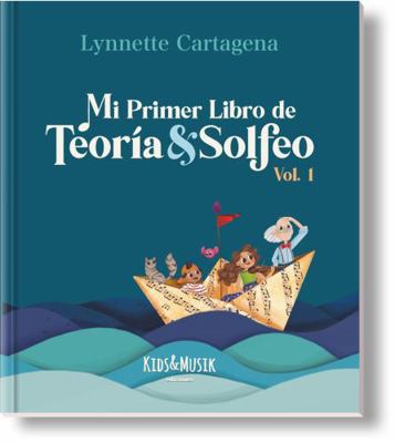 Paperback Mi Primer Libro de Teor?a y Solfeo Vol. 1 : Nueva Edici?n [Spanish] Book