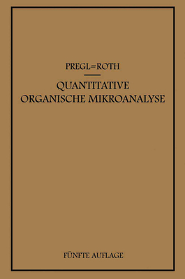 Quantitative Organische Mikroanalyse [German] 3662371634 Book Cover