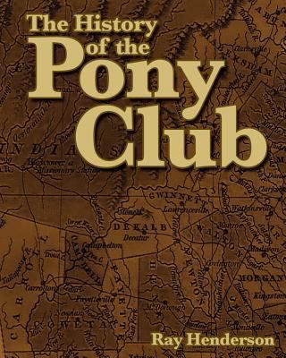 The History of the Pony Club 0962802379 Book Cover