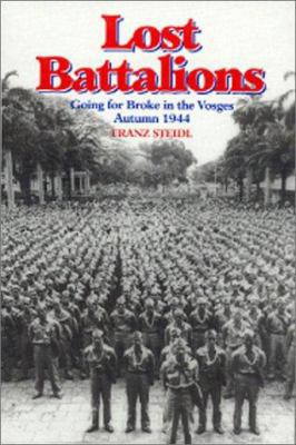 Lost Battalions: Going for Broke in the Vosges,... 0891416226 Book Cover